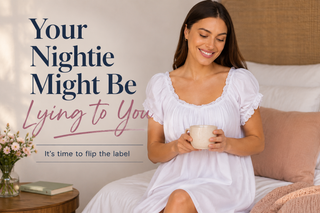 Your Nightie Might Be Lying to You
